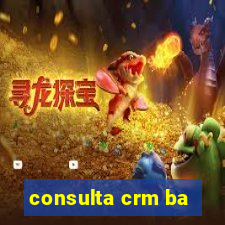 consulta crm ba